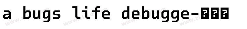 a bugs life debugge字体转换